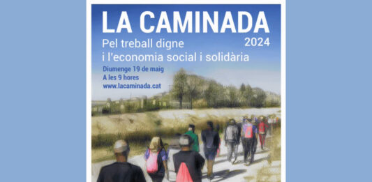 La 5a Caminada pel Treball Digne i l’Economia Social i Solidària es celebra aquest diumenge 19 de maig